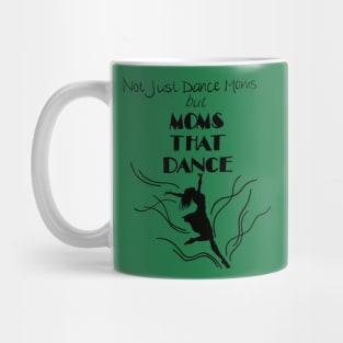 Moms That Dance Mug